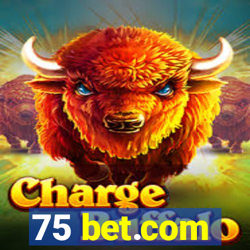 75 bet.com